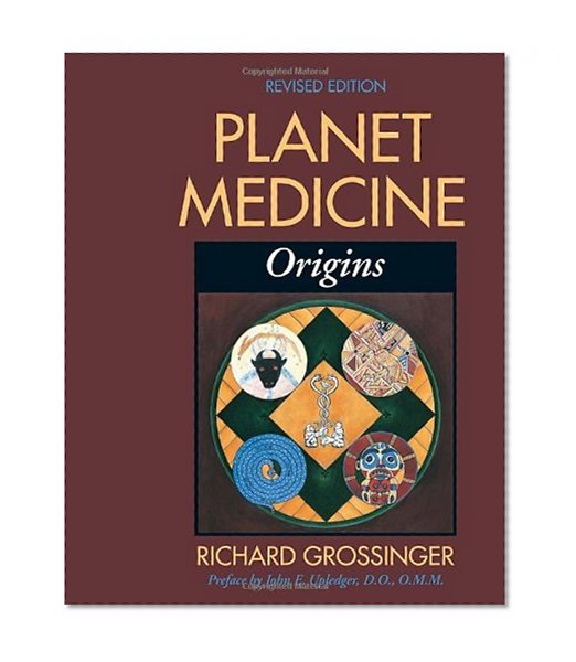 Planet Medicine: Origins, Revised Edition