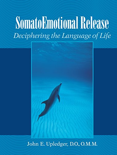 Book Cover Somato Emotional Release: Deciphering the Language of Life