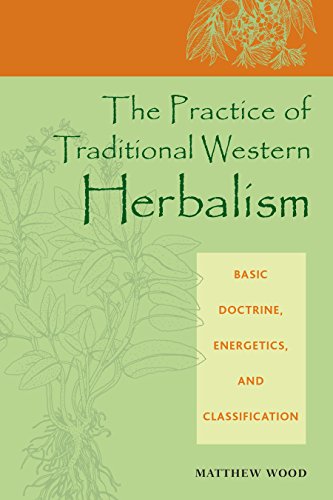 Book Cover The Practice of Traditional Western Herbalism: Basic Doctrine, Energetics, and Classification