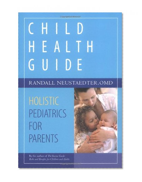 Book Cover Child Health Guide: Holistic Pediatrics for Parents