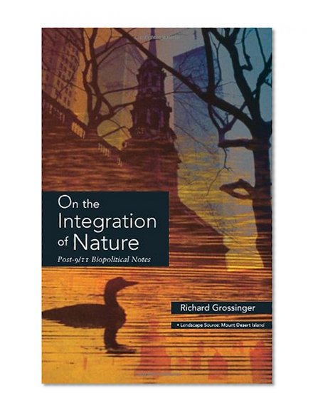On the Integration of Nature: Post 9-11 Biopolitical Notes