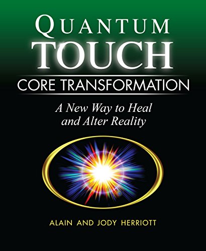 Book Cover Quantum-Touch Core Transformation: A New Way to Heal and Alter Reality