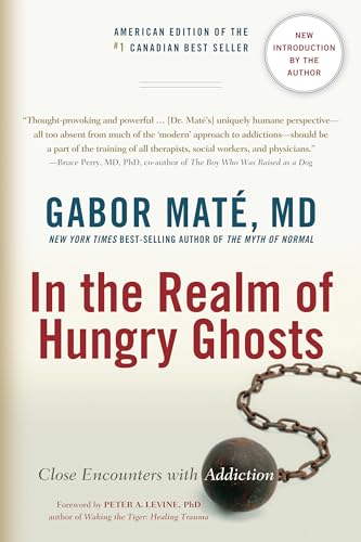 Book Cover In the Realm of Hungry Ghosts: Close Encounters with Addiction