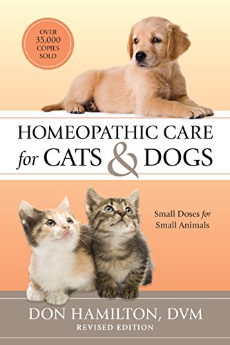 Book Cover Homeopathic Care for Cats and Dogs, Revised Edition: Small Doses for Small Animals