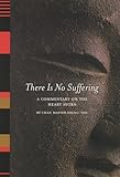 There Is No Suffering: A Commentary on the Heart Sutra