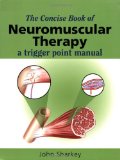 The Concise Book of Neuromuscular Therapy: A Trigger Point Manual