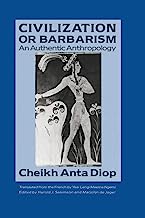 Book Cover Civilization or Barbarism: An Authentic Anthropology