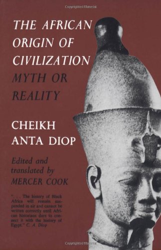 Book Cover The African Origin of Civilization: Myth or Reality