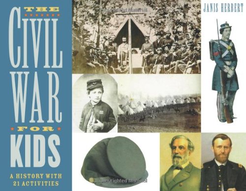 Book Cover The Civil War for Kids: A History with 21 Activities (14) (For Kids series)