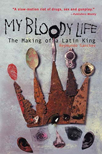 Book Cover My Bloody Life: The Making of a Latin King