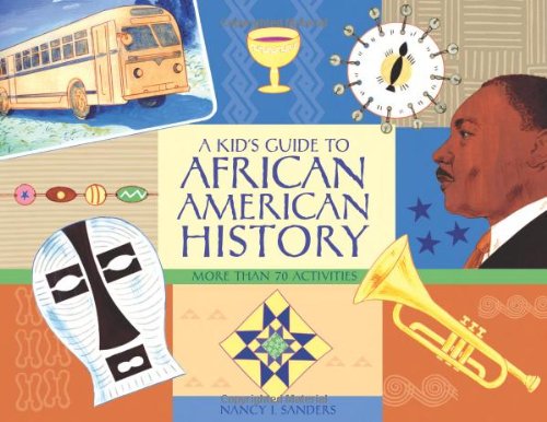 Book Cover A Kid's Guide to African American History: More than 70 Activities (A Kid's Guide series)