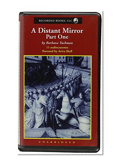 A Distant Mirror: The Calamitous 14th Century, Book 1