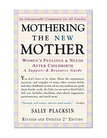Book Cover Mothering the New Mother: Women's Feelings & Needs After Childbirth: A Support and Resource Guide