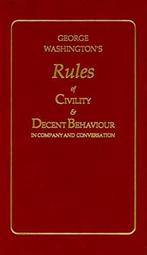 Book Cover George Washington's Rules of Civility & Decent Behavior in Company and Conversation (Little Books of Wisdom)