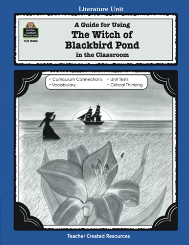 Book Cover A Guide for Using The Witch of Blackbird Pond in the Classroom: A Literature Unit (Literature Units)
