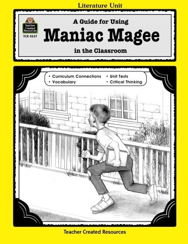 Book Cover A Guide for Using Maniac Magee in the Classroom (Literature Units)