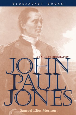 John Paul Jones: America's First Sea Warrior (Bluejacket Books)