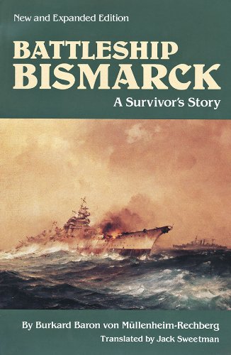 Battleship Bismarck: A Survivor's Story (Bluejacket Books)