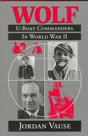 Book Cover Wolf: U-Boat Commanders in World War II