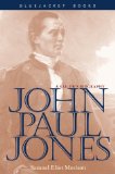 John Paul Jones: America's First Sea Warrior (Bluejacket Books)