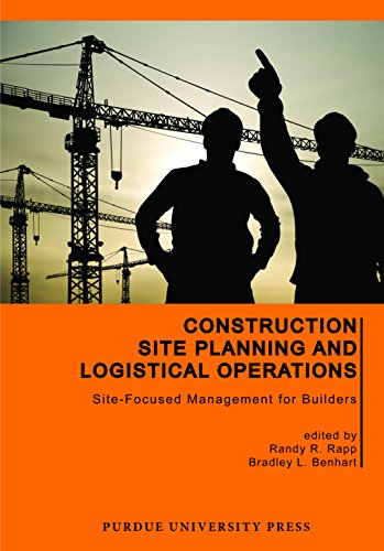 Book Cover Construction Site Planning and Logistical Operations: Site-Focused Management for Builders (Purdue Handbooks in Building Construction)
