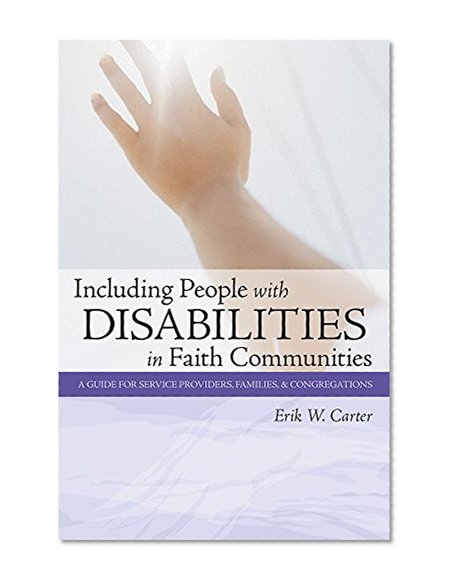 Book Cover Including People with Disabilities in Faith Communities: A Guide for Service Providers, Families, and Congregations