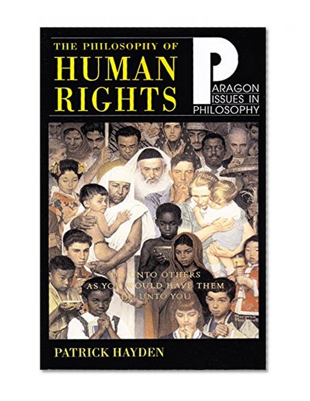 Book Cover Philosophy of Human Rights: Readings in Context (Paragon Issues in Philosophy)