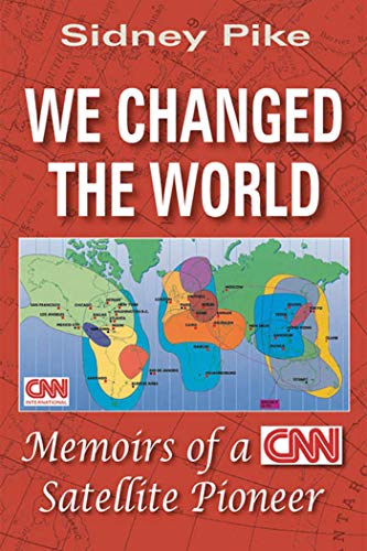 Book Cover We Changed the World: Memoirs of a CNN Satellite Pioneer