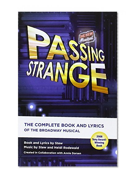 Book Cover Passing Strange: The Complete Book and Lyrics Of The Broadway Musical