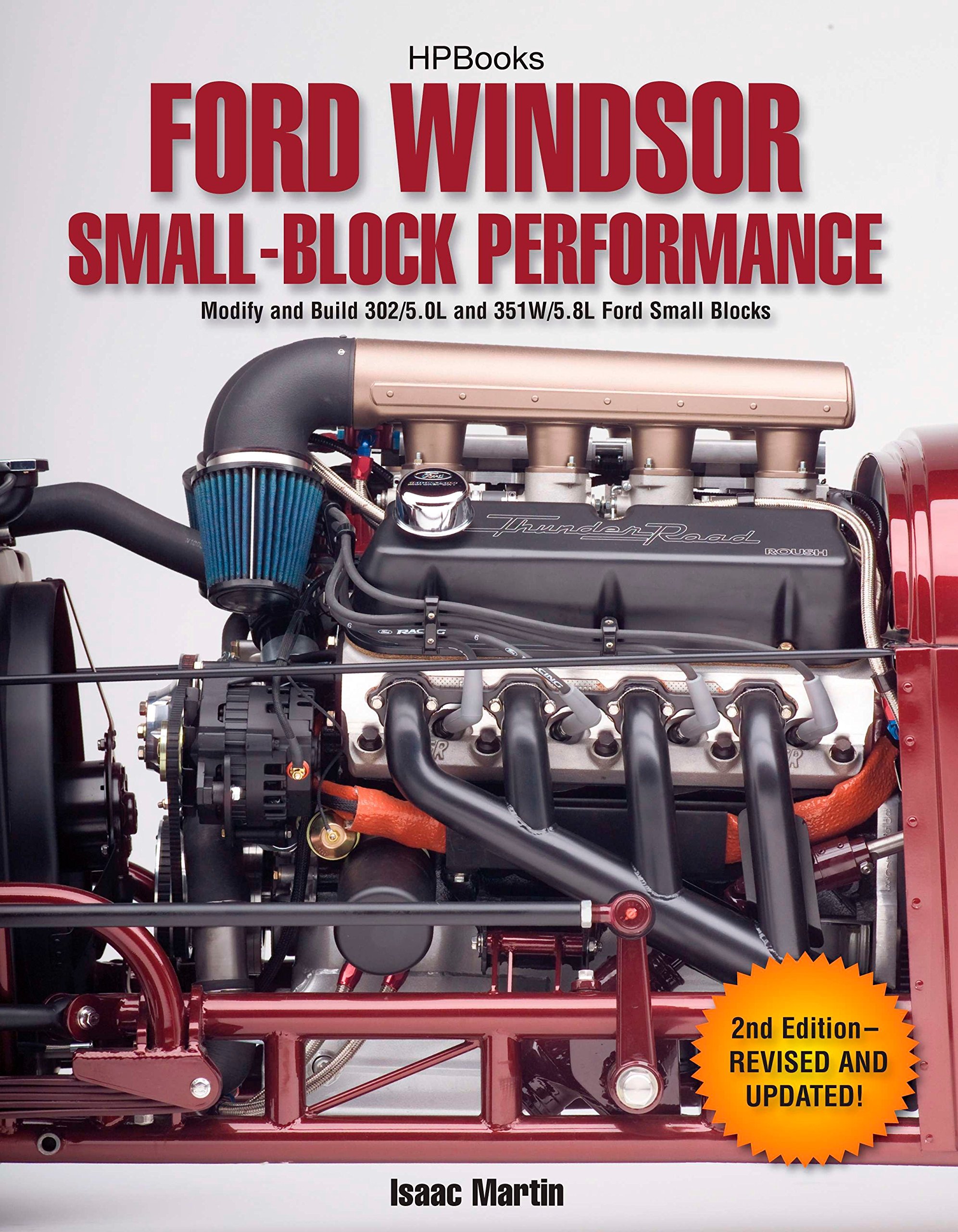 Book Cover Ford Windsor Small-Block Performance HP1558: Modify and Build 302/5.0L ND 351W/5.8L Ford Small Blocks