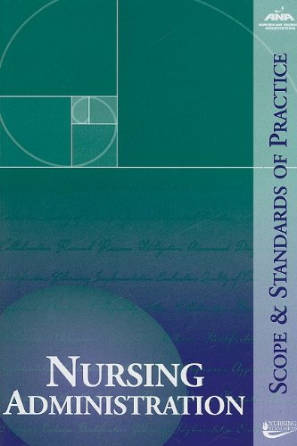 Book Cover Nursing Administration: Scope and Standards of Practice (ANA, Nursing Administration:  Scope and Standards of Practice)