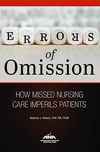 Book Cover Errors of Omission: How Missed Nursing Care Imperils Patients