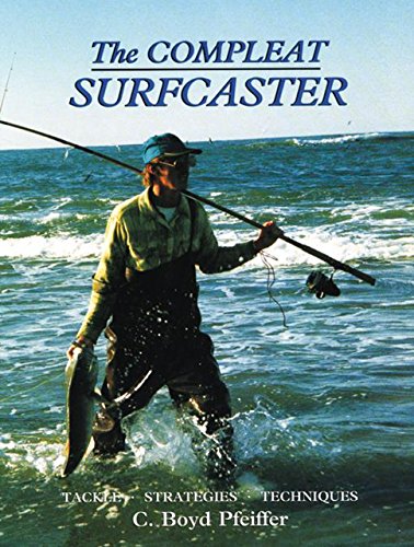 The Compleat Surfcaster (An American Littoral Society Book)