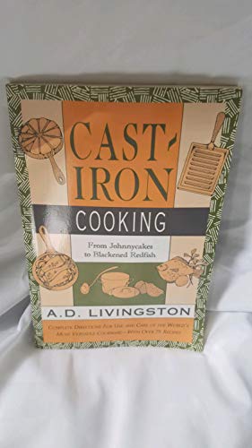 Cast Iron Cooking: From Johnnycakes to Blackened Redfish