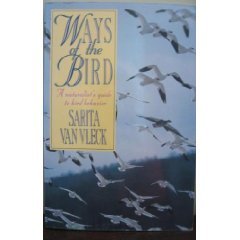 Ways of the Bird:  A Naturalist's Guide to Bird Behavior