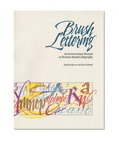 Brush Lettering: An Instructional Manual Of Western Brush Lettering
