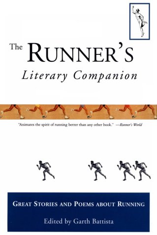 The Runner's Literary Companion: Great Stories and Poems About Running