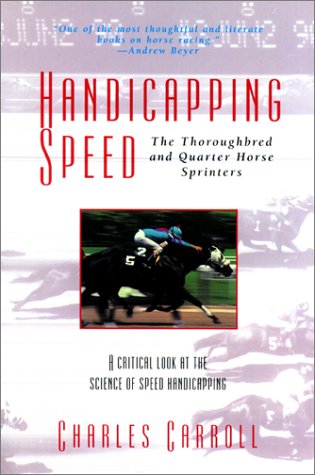 Handicapping Speed: The Thoroughbred and Quarter Horse Sprinters