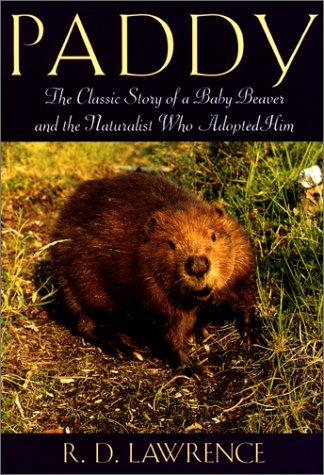 Paddy: The Classic Story of a Baby Beaver and the Naturalist Who Adopted Him