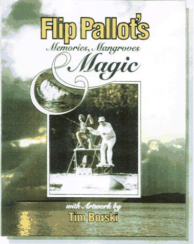 Flip Pallot's Memories, Mangroves, and Magic