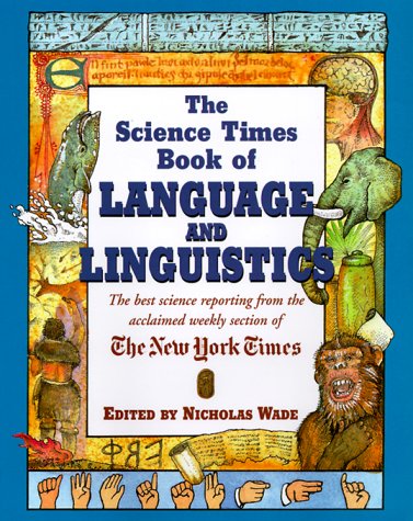 The Science Times Book of Language and Linguistics