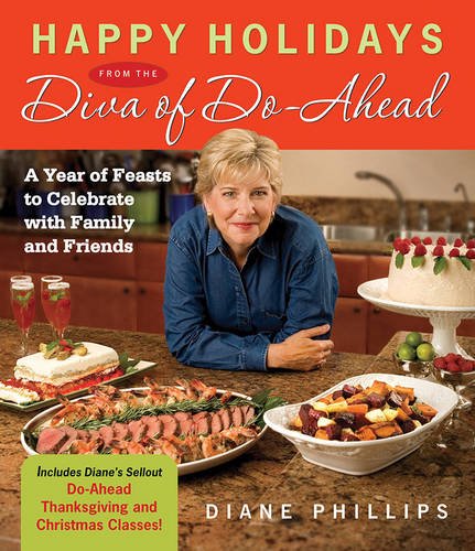 Book Cover Happy Holidays from the Diva of Do-Ahead: A Year of Feasts to Celebrate with Family and Friends