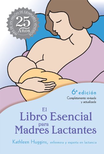 Book Cover El Libro Esencial para Madres Lactantes (Spanish Edition)