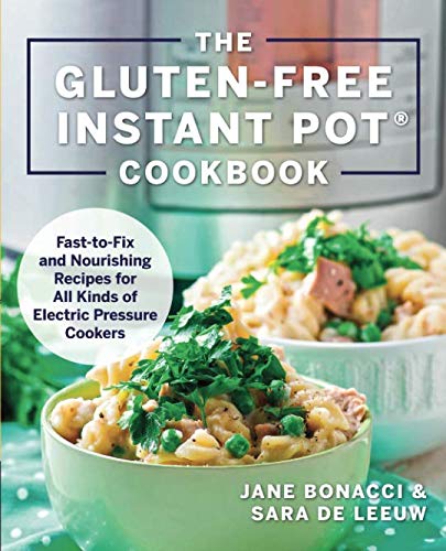 Book Cover Gluten-Free Instant Pot Cookbook: Fast to Fix and Nurishing Recipes for All Kinds of Electric Pressure Cookers