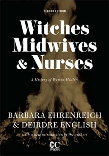 Book Cover Witches, Midwives, and Nurses: A History of Women Healers (Contemporary Classics)