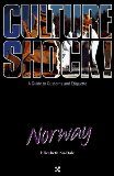 Culture Shock! Norway (Culture Shock! A Survival Guide to Customs & Etiquette)