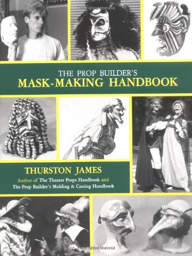 Book Cover The Prop Builder's Mask-Making Handbook