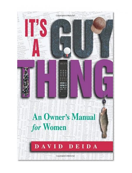 Book Cover It's A Guy Thing: A Owner's Manual for Women