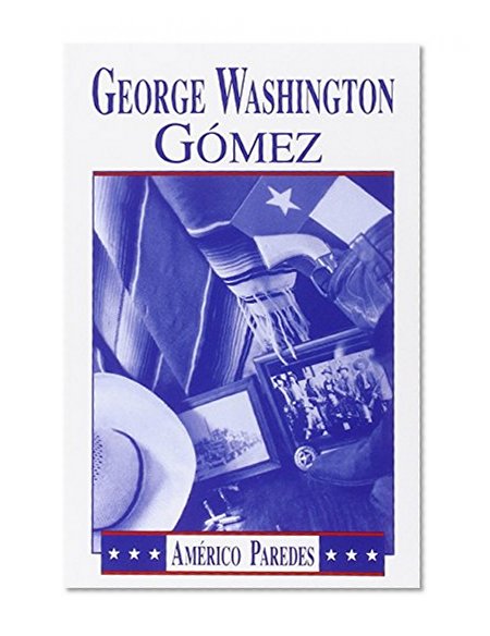 Book Cover George Washington Gomez: A Mexicotexan Novel