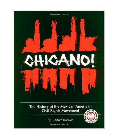 Book Cover Chicano! The History of the Mexican American Civil Rights Movement (Hispanic Civil Rights)